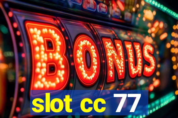 slot cc 77